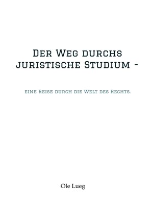 cover image of Der Weg durchs juristische Studium  -